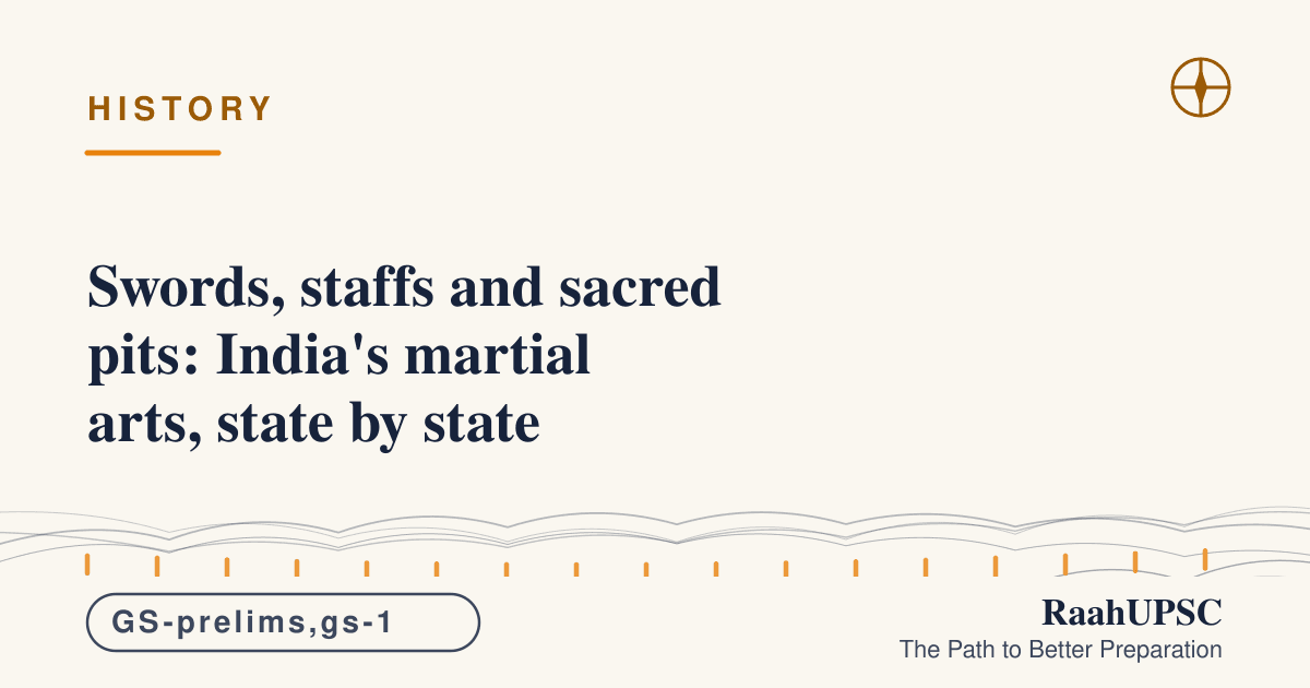 Swords, staffs and sacred pits: India's martial arts, state by state