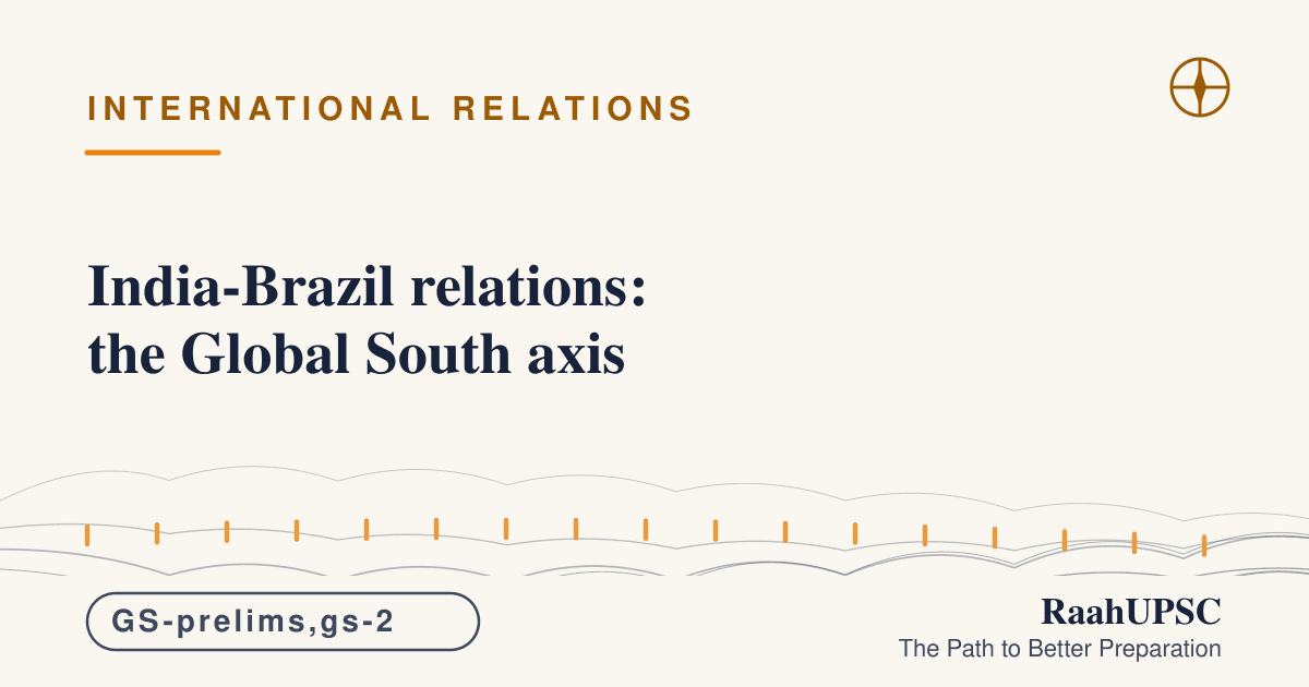 India-Brazil relations: the Global South axis