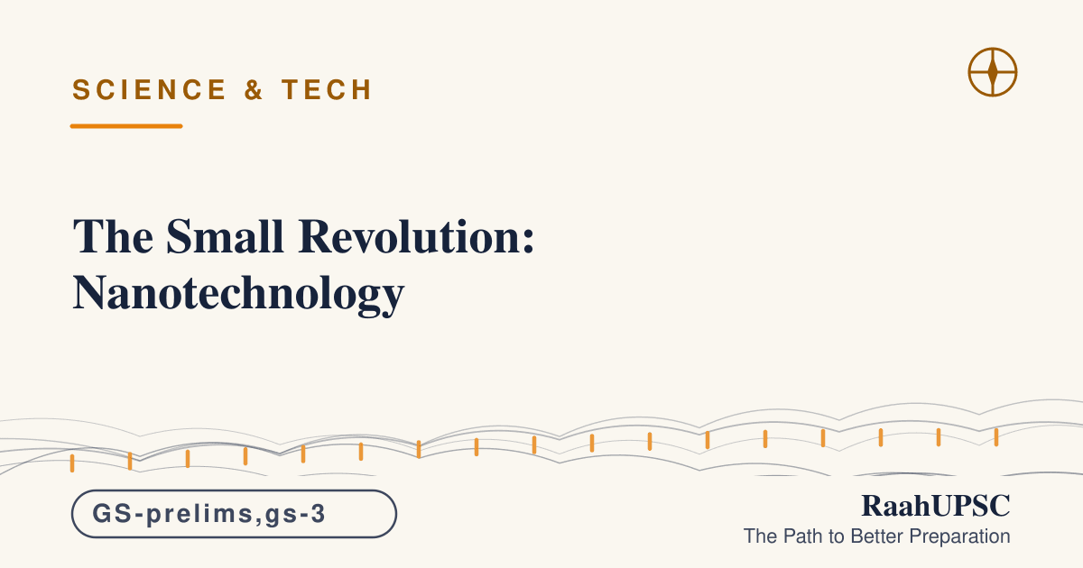 The Small Revolution: Nanotechnology
