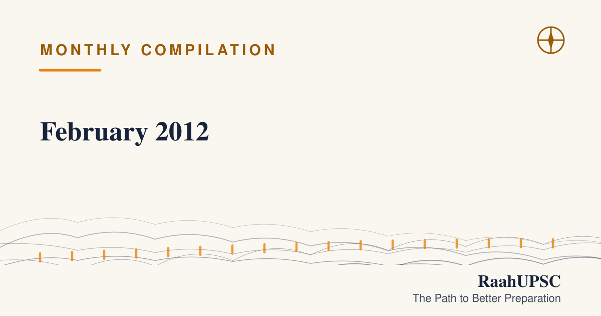February 2012 | UPSC Current Affairs
