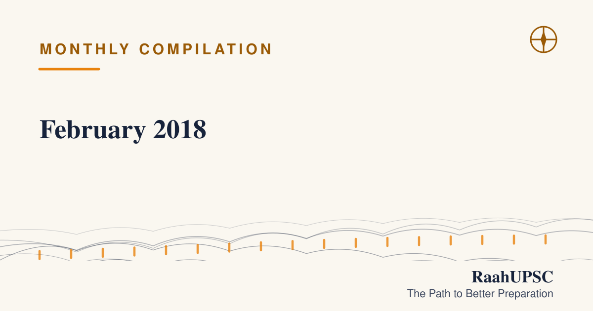 February 2018 | UPSC Current Affairs