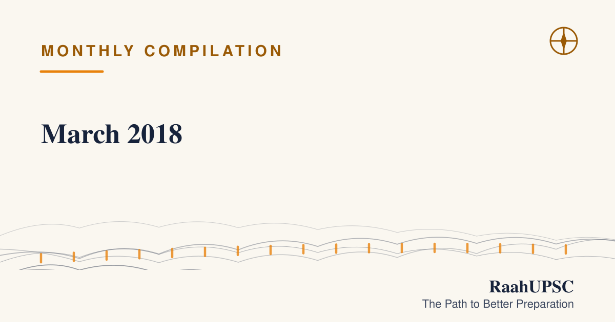 March 2018 | UPSC Current Affairs